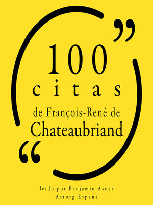cover image of 100 citas de François-René de Chateaubriand